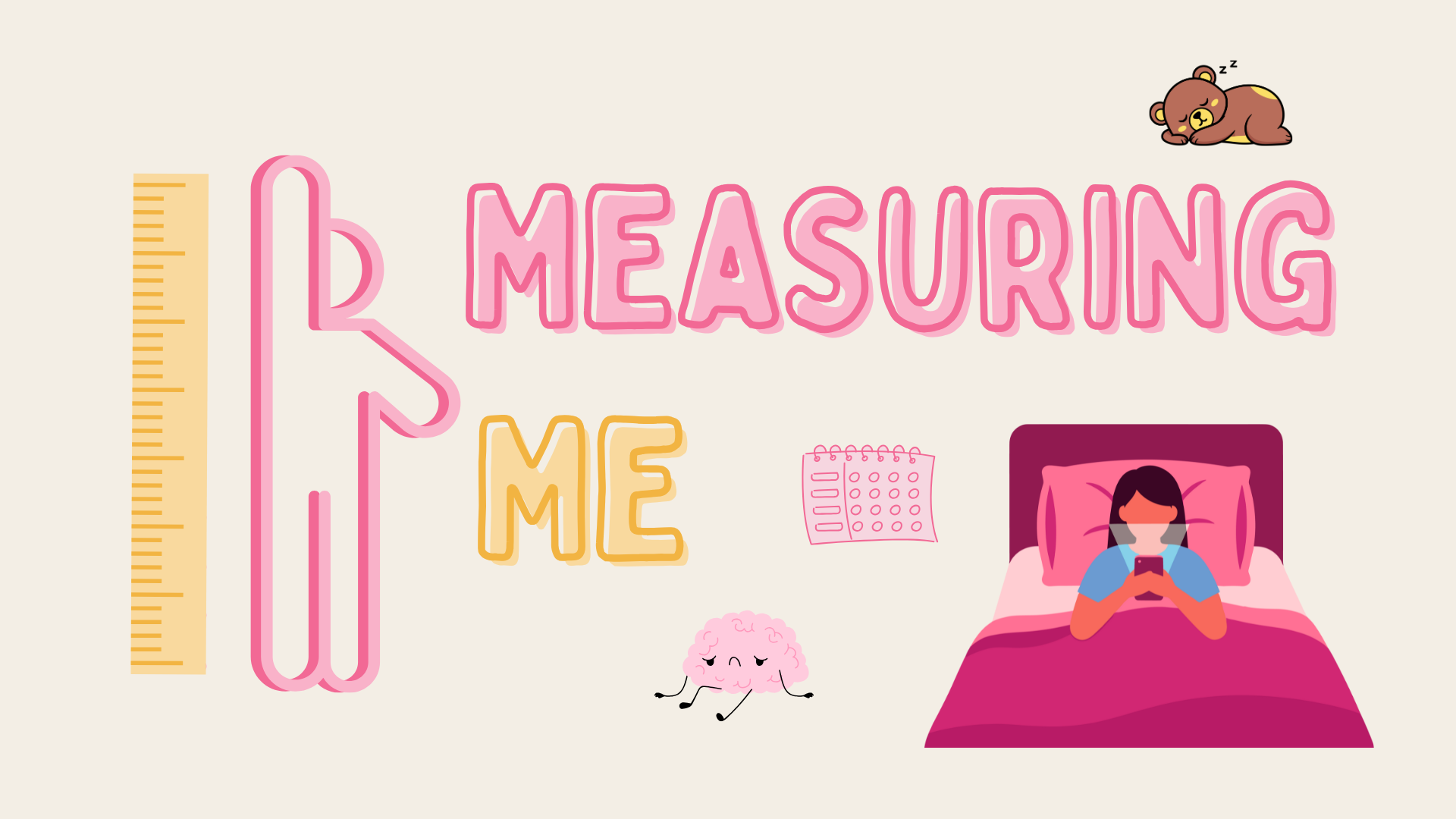 Measuring Me cover graphic. Includes tired bear cartoon, tired brain cartoon, and cartoon of girl on her phone in bed.
